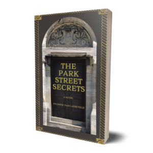 The Park Street Secrets by YVONNE LANKVELD AUTHOR